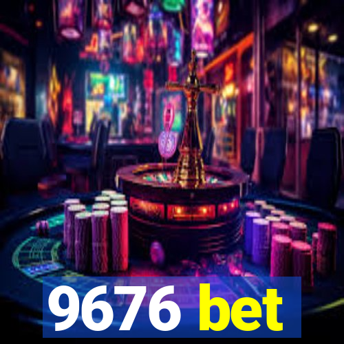 9676 bet